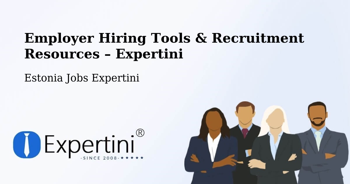 Employer Hiring Tools & Recruitment Resources – Põlva - Põlva, Estonia Jobs Expertini