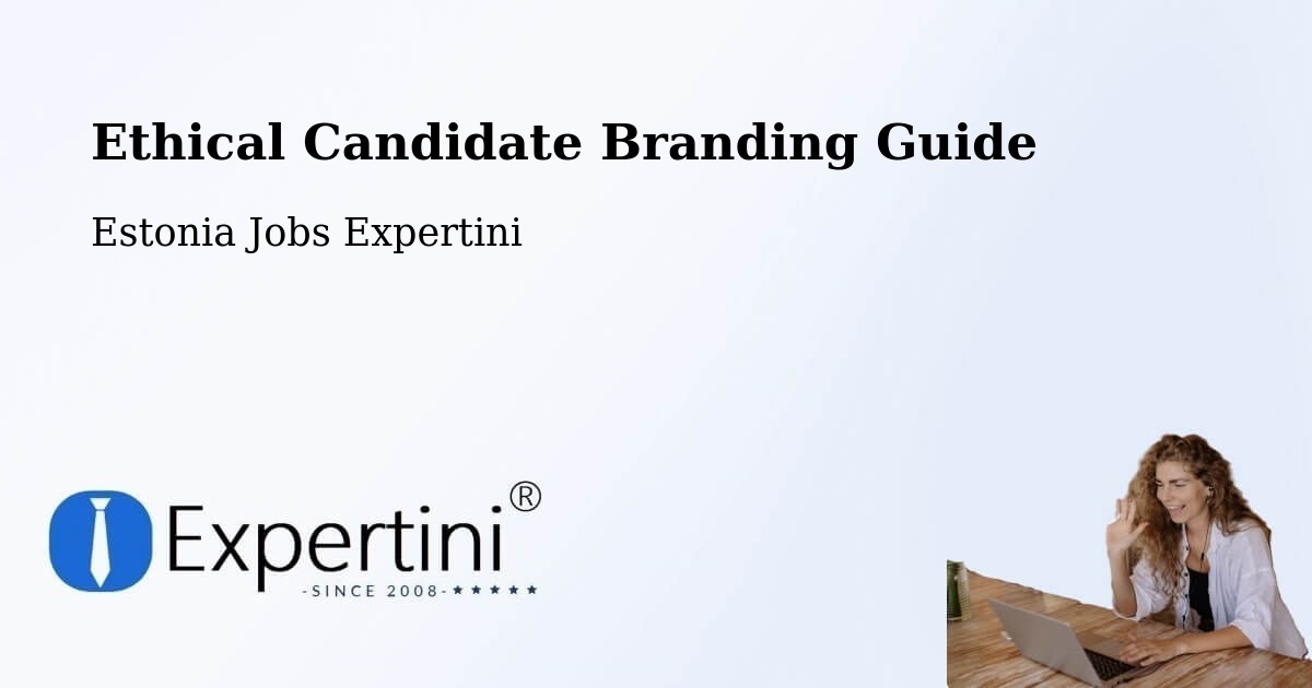 Ethical Candidate Branding Guidelines – Põlva - Estonia Jobs Expertini