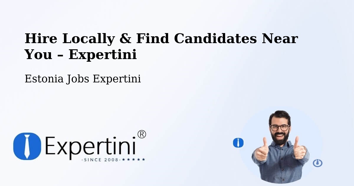 Hire Locally in Põlva – Find Qualified Candidates Near You - Põlva, Estonia Jobs Expertini
