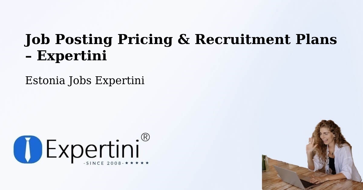 Job Posting Pricing & Recruitment Plans – Põlva - Põlva, Estonia Jobs Expertini